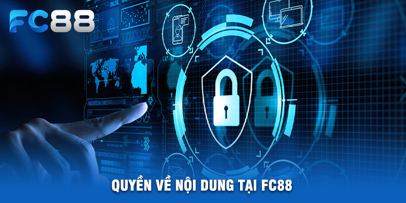 Quyền Về Nội Dung Tại FC88