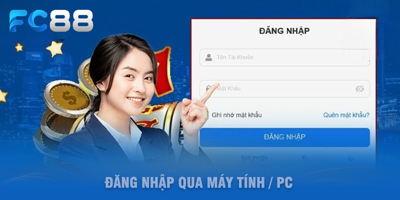 Đăng Nhập Qua Máy Tính / PC