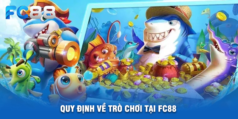 Quy Định Về Trò Chơi Tại FC88