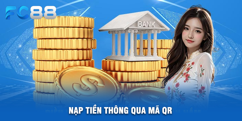 Nạp Tiền Thông Qua Mã QR