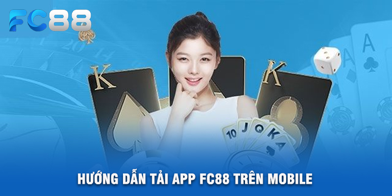 Hướng Dẫn Tải App FC88 Trên Mobile